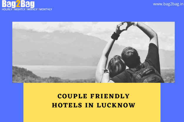Couple friendly hotels in Lucknow